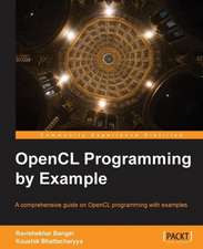 Opencl Programming by Example: Mastering Integration and Customization