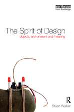 The Spirit of Design: Objects, Environment and Meaning