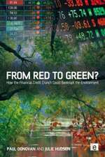 From Red to Green?: How the Financial Credit Crunch Could Bankrupt the Environment