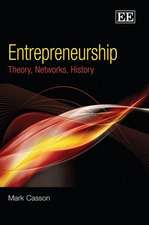 Entrepreneurship – Theory, Networks, History