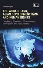 The World Bank, Asian Development Bank and Human – Developing Standards of Transparency, Participation and Accountability