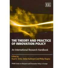 The Theory and Practice of Innovation Policy – An International Research Handbook