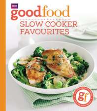 Good Food: Slow Cooker Favourites