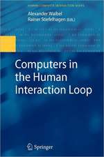 Computers in the Human Interaction Loop