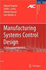 Manufacturing Systems Control Design