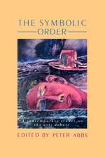 The Symbolic Order: A Contemporary Reader On The Arts Debate