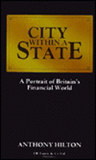 City Within a State: A Portrait of Britain's Financial World