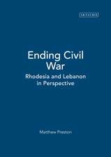 Ending Civil War: Rhodesia and Lebanon in Perspective