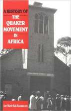 Rasmussen, A: A History of the Quaker Movement in Africa