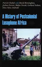 The History of Postcolonial Lusophone Africa