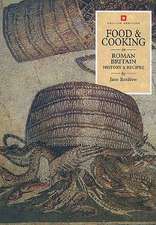 Food & Cooking in Roman Britain: History & Recipes