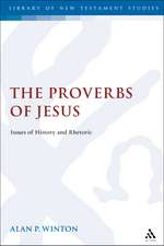 The Proverbs of Jesus: Issues of History and Rhetoric