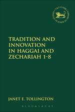 Tradition and Innovation in Haggai and Zechariah 1-8