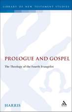 Prologue and Gospel: The Theology of the Fourth Evangelist