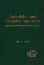 Jeremiah's and Ezekiel's Sign-Acts