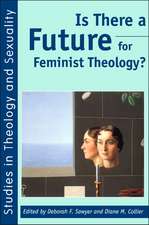 Is There a Future for Feminist Theology?