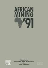 African Mining ’91: Conference, Organized by the Institution of Mining and Metallurgy