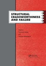 Structural Crashworthiness and Failure: Proceedings of the Third International Symposium on Structural Crashworthiness held at the University of Liverpool, England, 14-16 April 1993