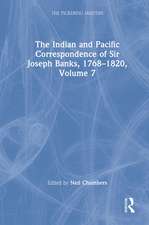 The Indian and Pacific Correspondence of Sir Joseph Banks, 1768–1820, Volume 7