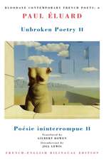 Unbroken Poetry II / Poesie Ininterrompue II: Selected Poems