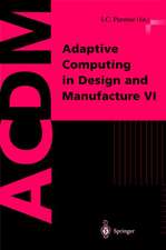 Adaptive Computing in Design and Manufacture VI