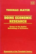 DOING ECONOMIC RESEARCH – Essays on the Applied Methodology of Economics