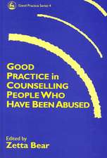 Good Practice in Counselling People Who Have Been Abused