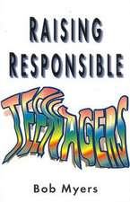 Raising Responsible Teenagers