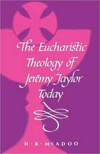 The Eucharistic Theology of Jeremy Taylor Today