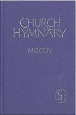 Church Hymnary 4 Melody Edition: Full Music