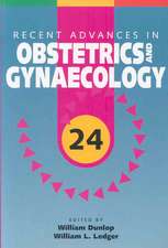 Recent Advances in Obstetrics and Gynaecology, Volume 24