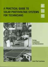 A Practical Guide to Solar Photovoltaic Systems for Technicians: Sizing, Installation and Maintenance