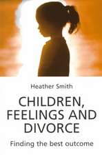 Children Feelings and Divorce: Finding the Best Outcome