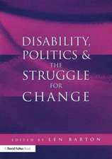 Disability, Politics and the Struggle for Change