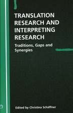 TRANSLATION RESEARCH AND INTERPRETING RESEARCH