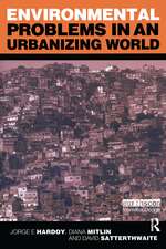 Environmental Problems in an Urbanizing World: Finding Solutions in Cities in Africa, Asia and Latin America