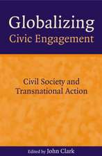 Globalizing Civic Engagement: Civil Society and Transnational Action