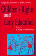 Respectful Educators - Capable Learners: Children's Rights and Early Education