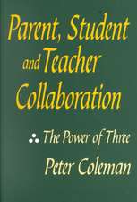 Parent, Student and Teacher Collaboration: The Power of Three