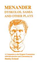 Menander: Dyskolos, Samia and Other Plays: A Companion