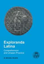 Exploranda Latina: Latin Comprehension and Unseen Practice