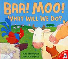 Baa, Moo, What Will We Do?