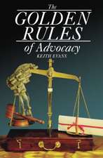 The Golden Rules of Advocacy