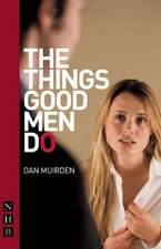 The Things Good Men Do