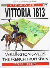 Vittoria 1813: Wellington Sweeps the French from Spain