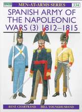 Spanish Army of the Napoleonic Wars (3): 1812-1815