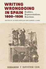 Writing Wrongdoing in Spain, 1800–1936 – Realities, Representations, Reactions