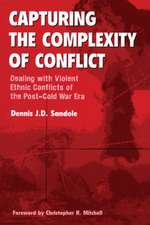 Capturing the Complexity of Conflict: Dealing with Violent Ethnic Conflicts of the Post-Cold War Era