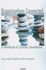 Organizations Connected: A Handbook of Systemic Consultation