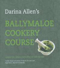 Ballymaloe Cookery Course: Revised Edition